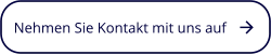 Nehmen Sie Kontakt mit uns auf
